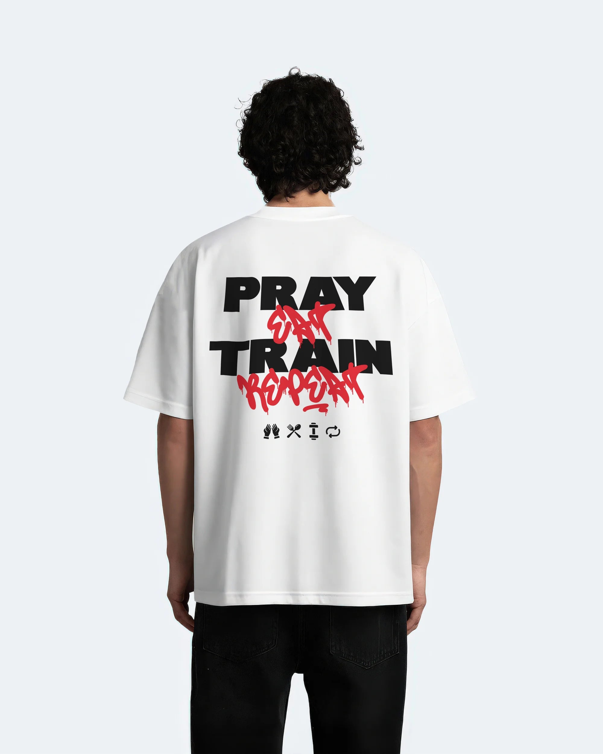 PRAY EAT TRAIN REPEAT