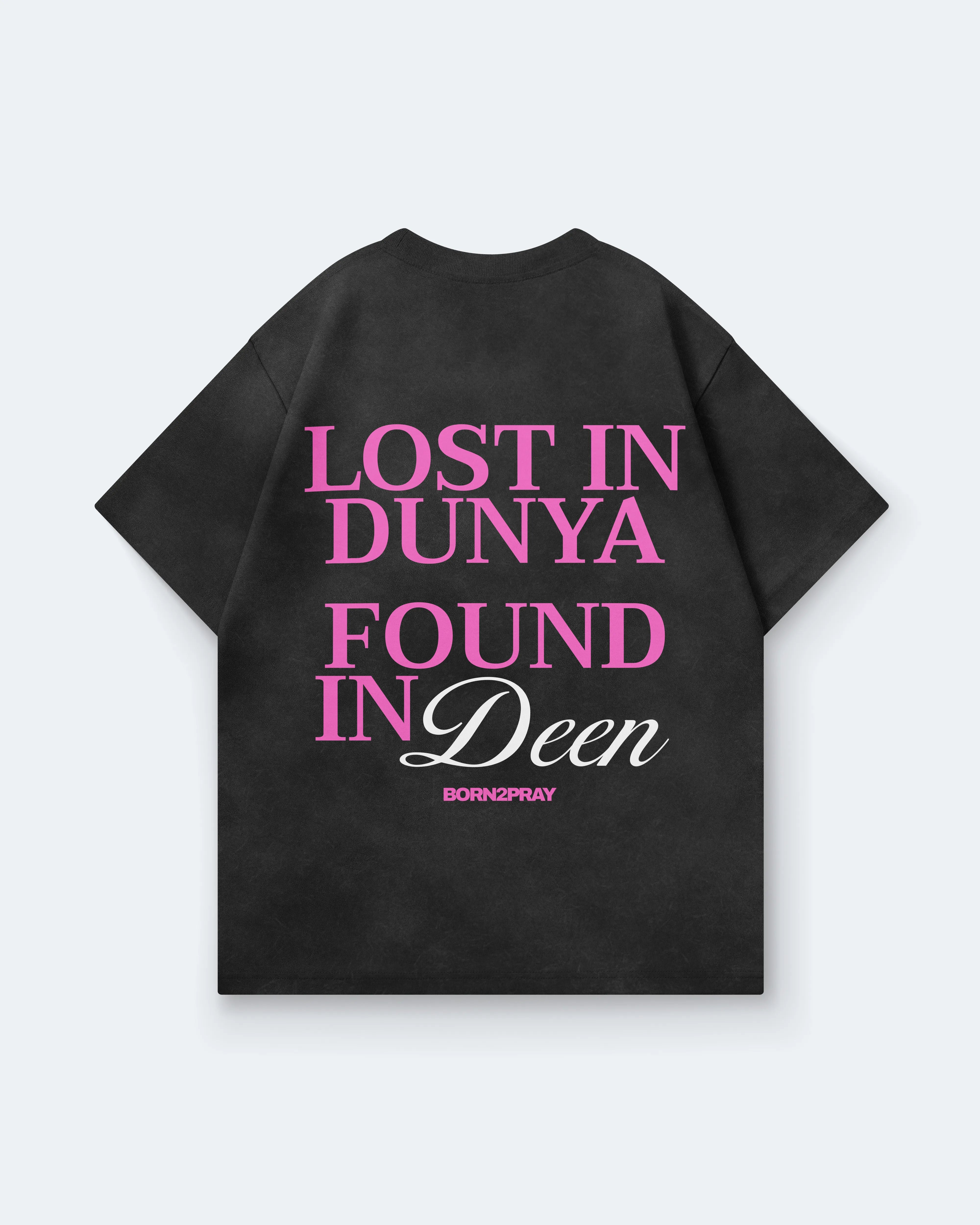 LOST IN DUNYA FOUND IN DEEN