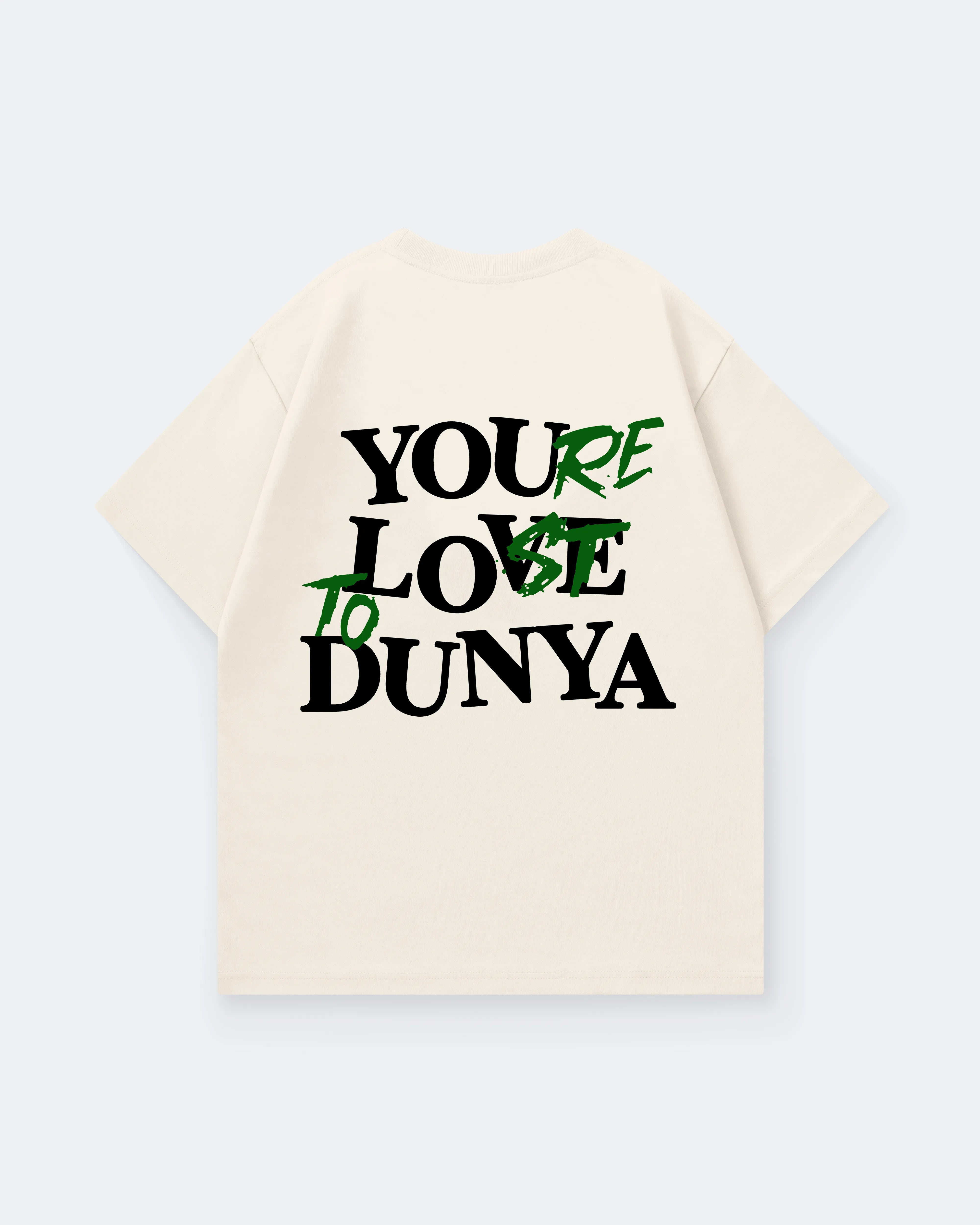 YOUR LOST TO DUNYA