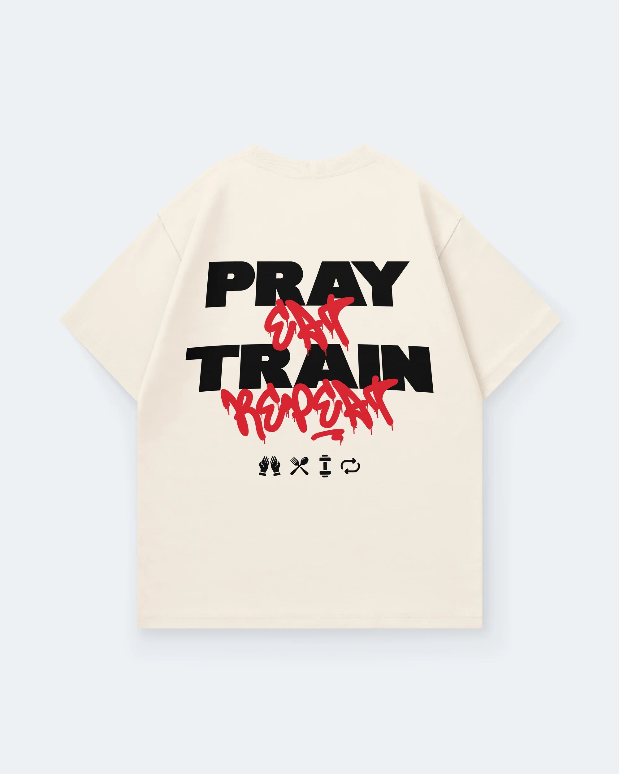 PRAY EAT TRAIN REPEAT