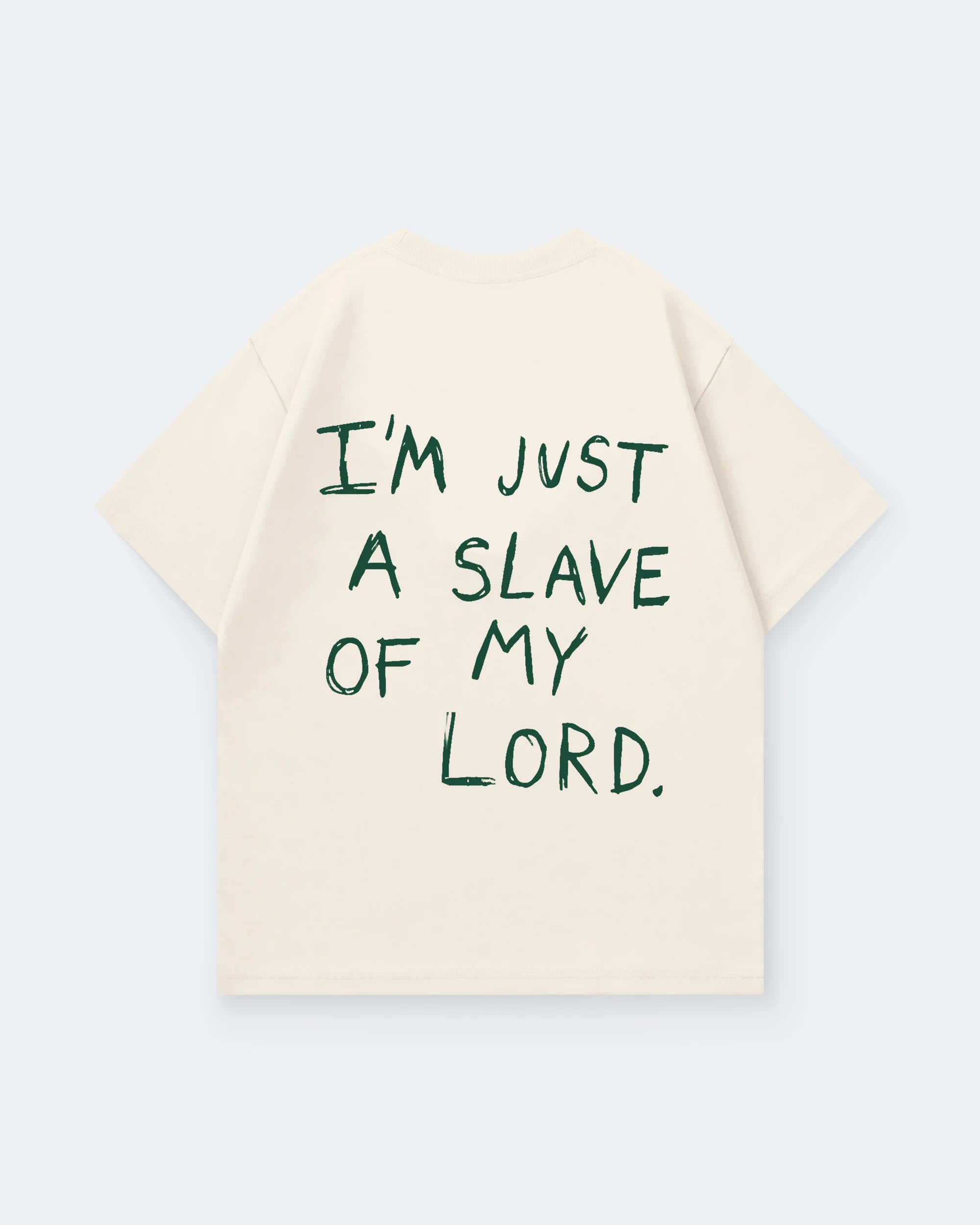 IM JUST A SLAVE OF MY LORD