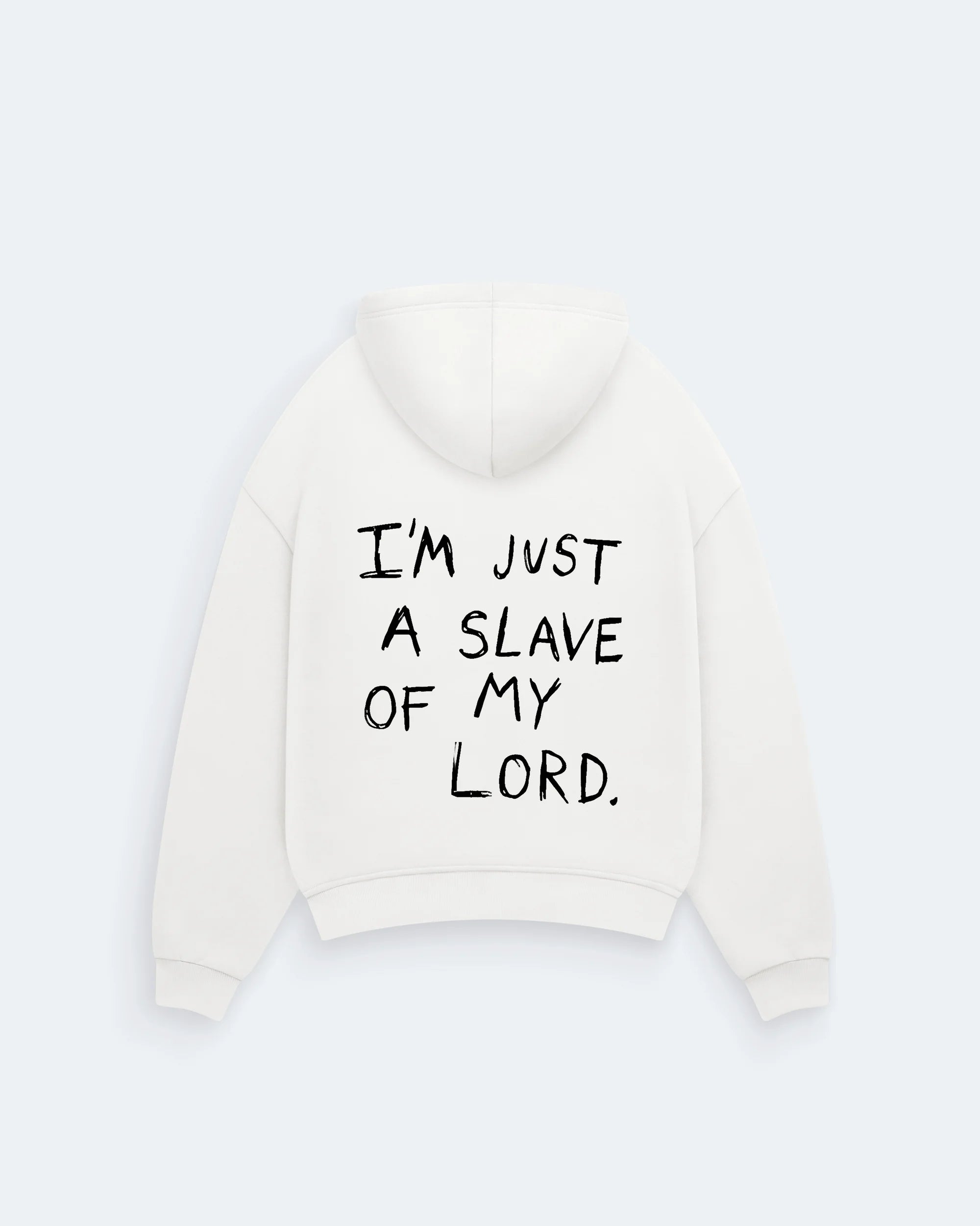 IM JUST A SLAVE OF MY LORD